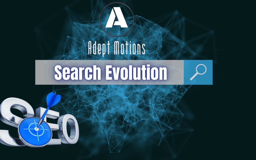 SEO and Search Evolution Explained: No Nerd Degree Required